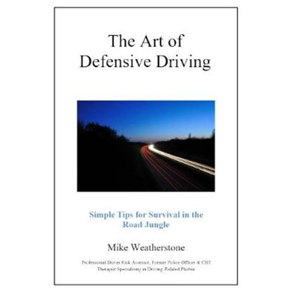 The Art of Defensive Driving (Paperback) - Mike Weatherstone